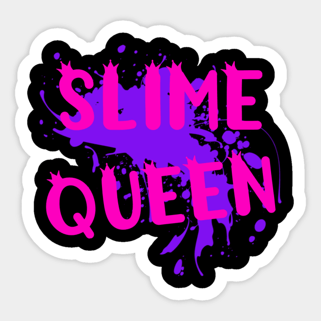 Slime Queen Sticker by jmgoutdoors